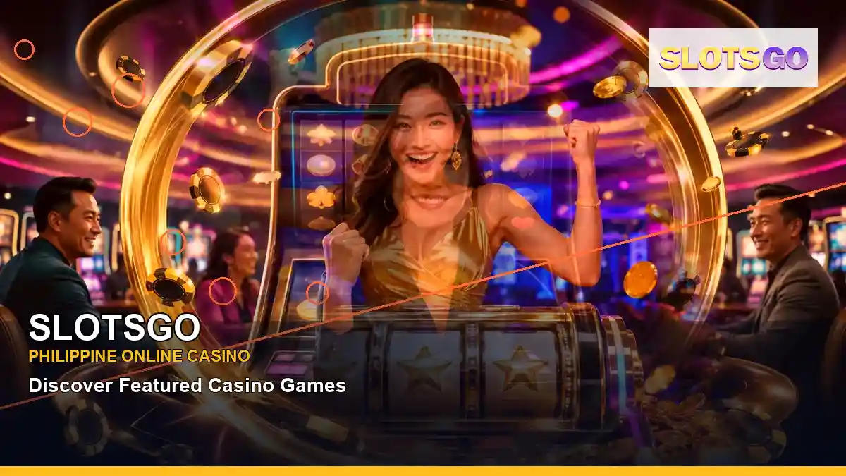 SLOTSGO Philippines casino guide with centered reels casino bonus games and an adult Filipina casino host